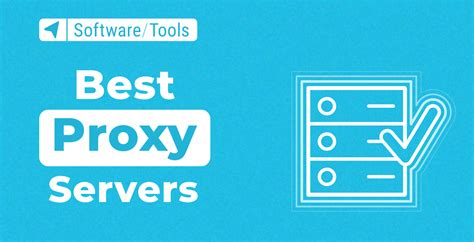 The Best Proxy Servers for 2024 .